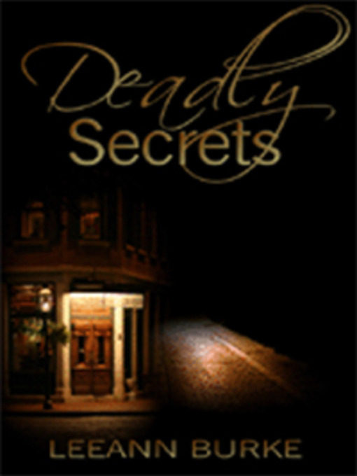 Title details for Deadly Secrets by Leeann Burke - Available